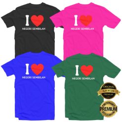 I LOVE NEGERI SEMBILAN T-shirt Men Women Short Long Sleeves