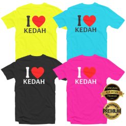 I LOVE KEDAH T-shirt Men Women Short Long Sleeves