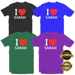 I LOVE SABAH T-shirt Men Women Short Long Sleeves