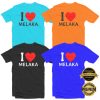 I LOVE MELAKA T-shirt Men Women Short Long Sleeves
