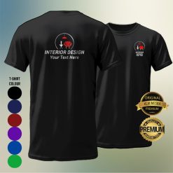 Interior Design ( YOUR NAME ) T-shirt Men Women Short Long Sleeve