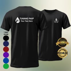 Tukang Paip ( YOUR NAME ) T-shirt Men Women Short Long Sleeve