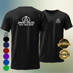 Smart House ( YOUR NAME ) T-shirt Men Women Short Sleeve