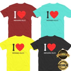 ILOVE MENARA KLCC T-shirt Men Women Short Long Sleeves