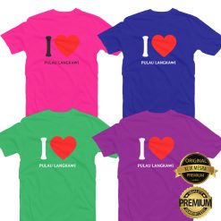 I LOVE PULAU LANGKAWI T-shirt Men Women Short Long Sleeves