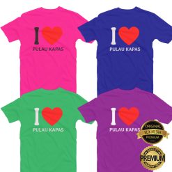 ILOVE PULAU KAPAS T-shirt Men Women Short Long Sleeves